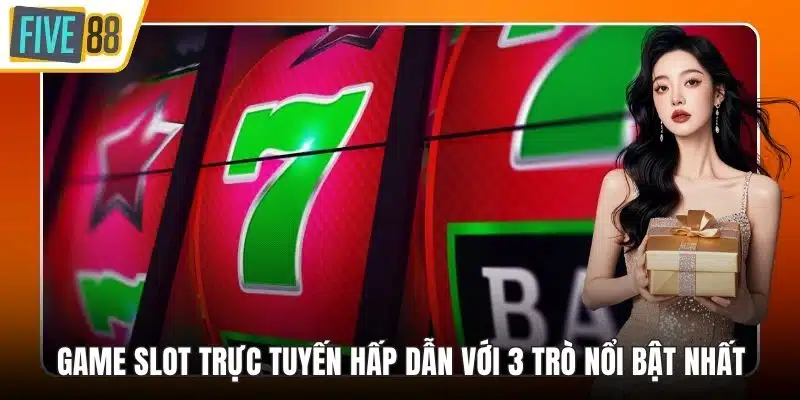 game slot trực tuyến