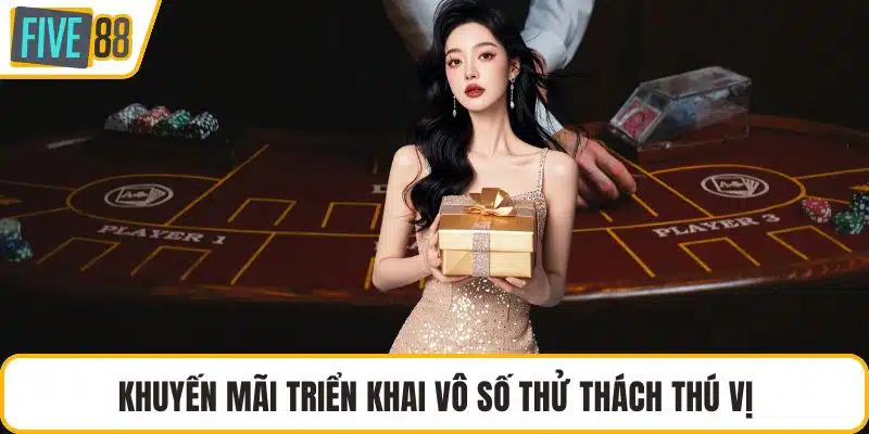 Khuyến mãi triển khai vô số thử thách thú vị