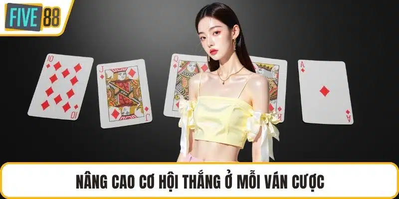 Nâng cao cơ hội thắng ở mỗi ván cược