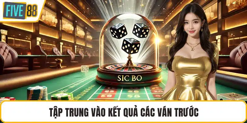 Tập trung vào kết quả các ván trước